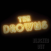 The Drowns – Blacked Out