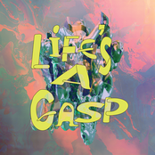 Life's a Gasp