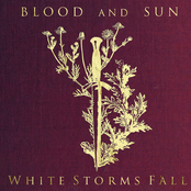 Blood and Sun – White Storms Fall