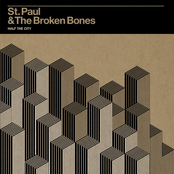St. Paul & The Broken Bones – Half the City