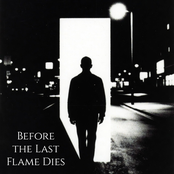 Before the Last Flame Dies