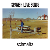 Spanish Love Songs – Schmaltz