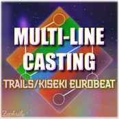 MUTLI-LINE CASTING: A Trails/Kiseki Eurobeat EP