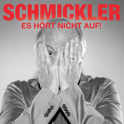Wilfried Schmickler – Es hört nicht auf