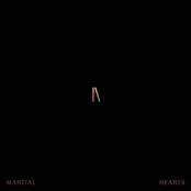 MARTIAL HEARTS