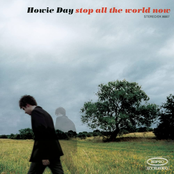 Howie Day – Stop All The World Now