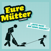 Eure Mütter – BITTE NICHT AM LUMPI SAUGEN!