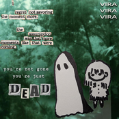 Violent Vira – You're Not Gone, You're Just Dead!
