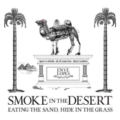 Smoke In The Desert, Eating The Sand, Hide In The Grass