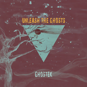 Unleash The Ghosts