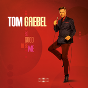 Tom Gaebel – So Good To Be Me