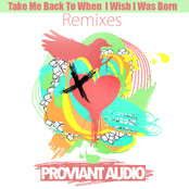 Take Me Back To When I Wish I Was Born - Remixes