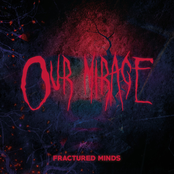Our Mirage – Fractured Minds