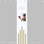 Sweet Dreams (Are Made Of This) by Eurythmics, Annie Lennox, Dave Stewart