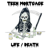 Teen Mortgage – Life/Death