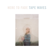 Here To Fade