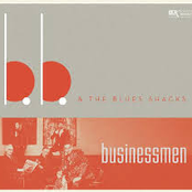 B.B. & The Blues Shacks – Businessmen