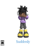 Suddenly
