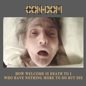 How Welcome Is Death To I Who Have Nothing More To Do But Die