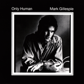 Mark Gillespie – Only Human