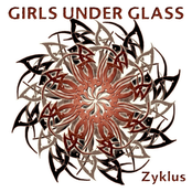 Girls Under Glass – Zyklus