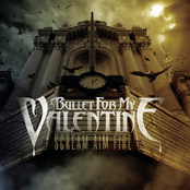 Bullet For My Valentine – Scream Aim Fire