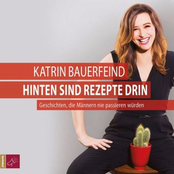 Katrin Bauerfeind – Hinten sind Rezepte drin - Geschichten, die Männern nie passieren würden