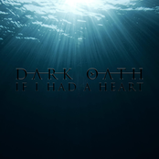 Dark Oath – If I Had a Heart