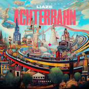 Liaze – ACHTERBAHN