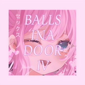 Balls Ina Door IV