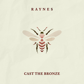 Raynes – Cast The Bronze