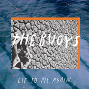 The Buoys – Lie To Me Again