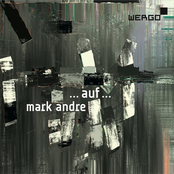 Mark Andre – Andre: ... Auf ...