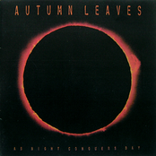 Autumn Leaves – Night Conquers Day