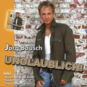 Jörg Bausch – Unglaublich!