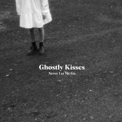 Ghostly Kisses – Never Let Me Go