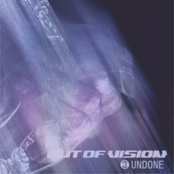 Out of Vision – Undone