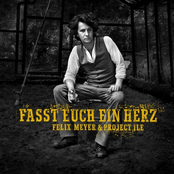 Felix Meyer – Fasst euch ein Herz