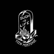 Teen Mortgage – Such is Life