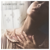Alex Henry Foster  – Kimiyo
