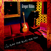 Gregor Hilden – I'll Play the Blues for You