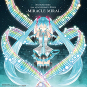 Hatsune Miku – HATSUNE MIKU 10th ANNIVERSARY SONGS -ミラクルミライ-