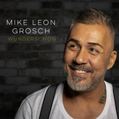Mike Leon Grosch – Wunderschön