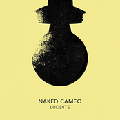 Naked Cameo – Luddite