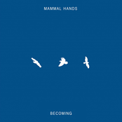 Mammal Hands – Becoming