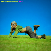 Say Something Else