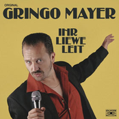 Gringo Mayer – Ihr liewe Leit