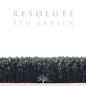 Stu Larsen – Resolute