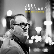 Jeff Cascaro – Love & Blues in the City