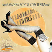 Pasadena Roof Orchestra – Licensed To Swing